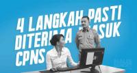 4 Langkah Pasti Bisa Masuk PNS [Baca Tuntas]