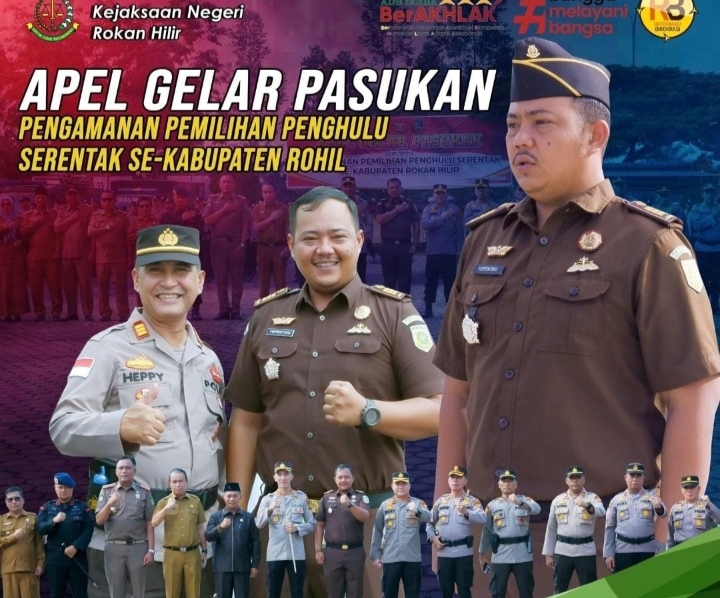 Kasi Intel Kejari Rohil Hadiri Apel Gelar Pasukan Pengamanan Pilpeng Se- Rohil 2023