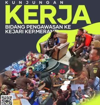 Kunker Aswas Kejati Riau dalam Rangka Inspeksi Umum dan Khusus di Kejari Kepulauan Meranti
