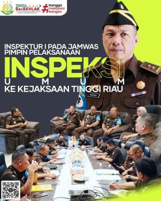 Inspektur Muda I Jamwas Kejagung RI Kunker di Kejati Riau dalam Rangka Inspeksi Umum 2024