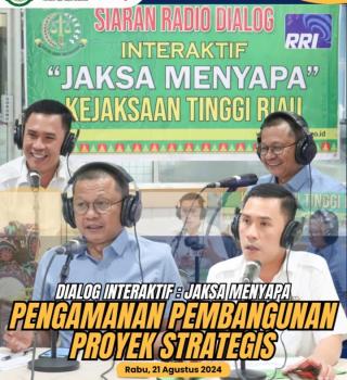 Dialog Interaktif Program Jaksa MenyapaÂ  Kejati Riau Bahas "Pengamanan Pembangunan Strategis