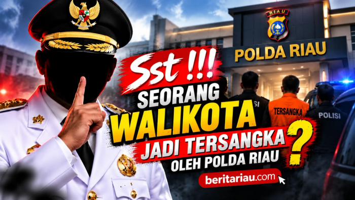Sst! Polda Riau tetapkan seorang Walikota sebagai Tersangka?